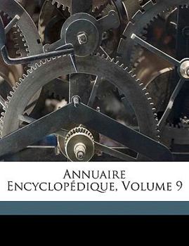 Paperback Annuaire Encyclopedique, Volume 9 [French] Book