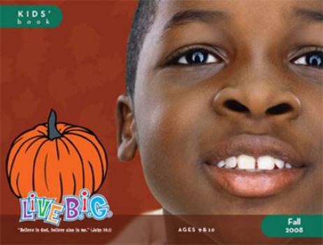 Paperback Live Big Ages 9-10 Kids Book Fall Book
