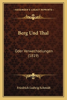 Paperback Berg Und Thal: Oder Verwechselungen (1819) [German] Book