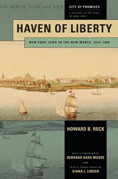 Hardcover Haven of Liberty: New York Jews in the New World, 1654-1865 Book