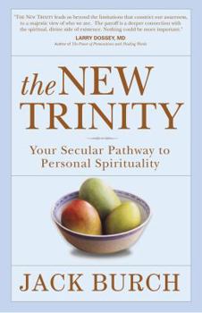 Paperback The New Trinity: Your Secular Pathway to Personal Spirituality Book