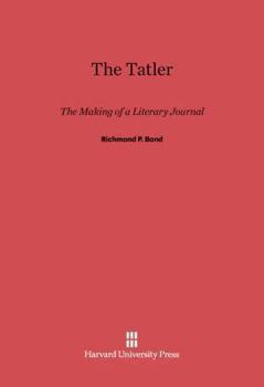 Hardcover The Tatler: The Making of a Literary Journal Book