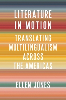 Paperback Literature in Motion: Translating Multilingualism Across the Americas Book