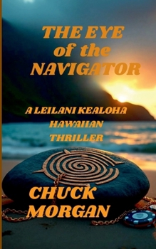 Paperback The Eye of the Navigator: A Leilani Kealoha Hawaiian Thriller Book
