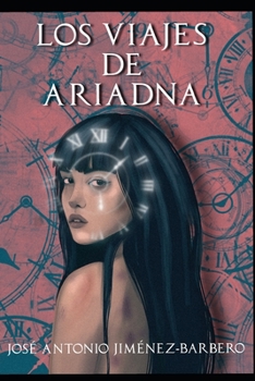 Paperback Los viajes de Ariadna: ¿Y si pudieras viajar en el tiempo? [Spanish] Book