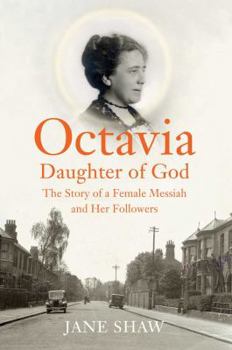 Hardcover Octavia, Daughter of God: The Story of a Female Messiah and Her Followers Book