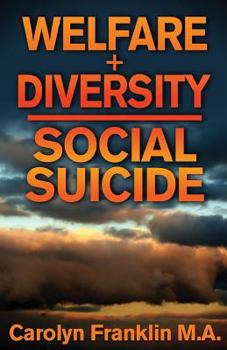 Paperback Welfare + Diversity: Social Suicide Book