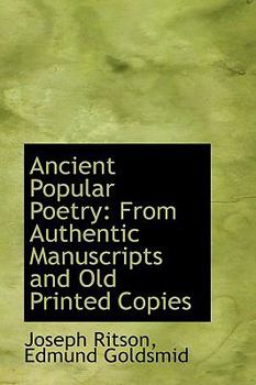 Paperback Ancient Popular Poetry: From Authentic Manuscripts and Old Printed Copies Book