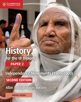 Paperback History for the Ib Diploma Paper 2 Independence Movements (1800-2000) with Digital Access (2 Years) Book