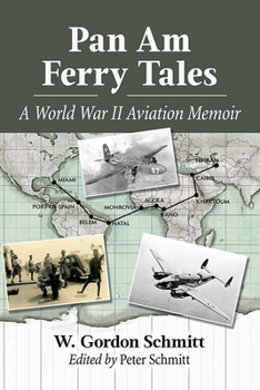 Paperback Pan Am Ferry Tales: A World War II Aviation Memoir Book