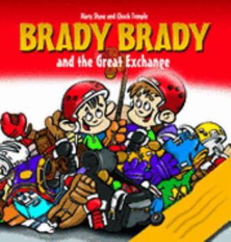Brady Brady And the Great Exchange - Book  of the Brady Brady