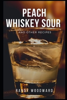 Paperback Peach Whiskey Sour and Other Recipes Book