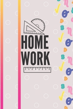 Paperback Home Work: HOME WORK BOOK, NOTEBOOK, JOURNAL, DIARY (120 pages) Book