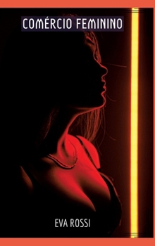 Hardcover Comércio Feminino: Contos de Sexo Explícito para Adultos [Portuguese] Book