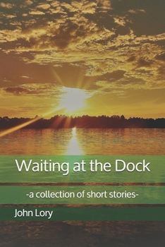 Paperback Waiting at the Dock: -a collection of short stories- Book