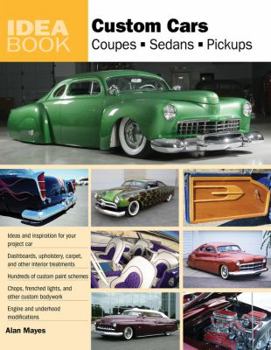 Paperback Custom Cars: Coupes, Sedans, Pickups Book