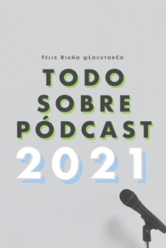 Paperback Todo Sobre P?dcast: 2020 [Spanish] Book