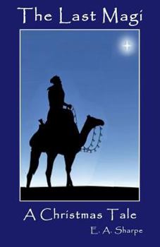 Paperback The Last Magi: A Christmas Tale Book