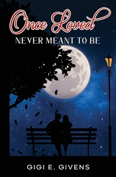 Paperback Once Loved: Never Meant To Be Book