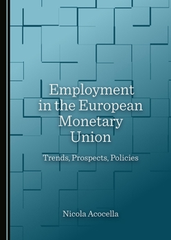 Employment in the European Monetary Union: Trends, Prospects, Policies