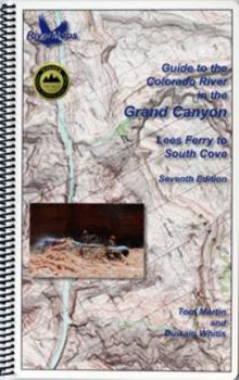 Spiral-bound Guide to the Colorado River in the Grand Canyon: Lees Ferry to South Cove Book