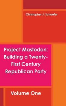 Hardcover Project Mastodon: Building a Twenty-First Century Republican Party Book