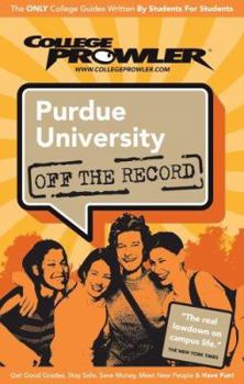 Paperback Purdue University: Off the Record - College Prowler Book