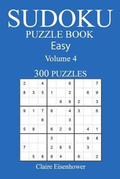 Paperback Sudoku Puzzle Book: [2017 Edition] Easy Volume 4-300 Puzzles Book
