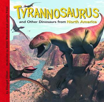 Library Binding Tyrannosaurus and Other Dinosaurs of North America Book