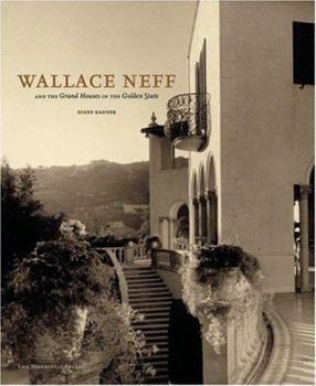 Hardcover Wallace Neff and the Grand Houses of the Golden State Book