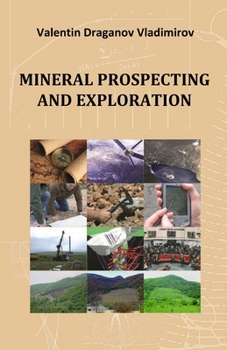 Paperback Mineral Prospecting and Exploration: Mineral Exploration Book