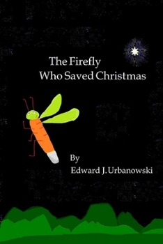 Paperback The Firefly Who Saved Christmas Book