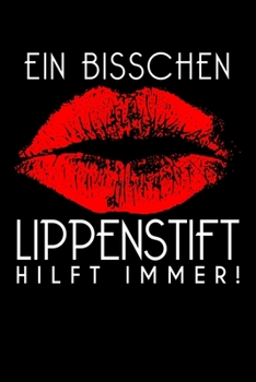 Paperback Ein Bisschen Lippenstift Hilft Immer!: Jahreskalender für das Jahr 2020 Din-A5 Format Jahresplaner [German] Book