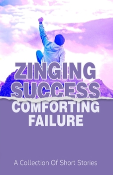 Paperback Zinging Success Comforting Failure Book
