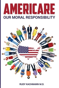 Paperback Americare: Our Moral Responsibility Book