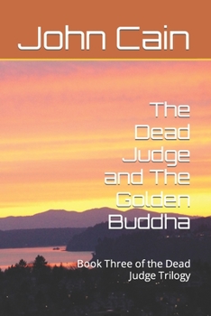 Paperback The Dead Judge and The Golden Buddha: Book Three of the Dead Judge Trilogy Book