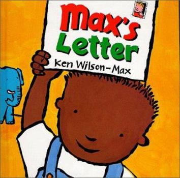 Max's Letter (Wilson-Max, Ken. Max Play Book.) - Book  of the Max