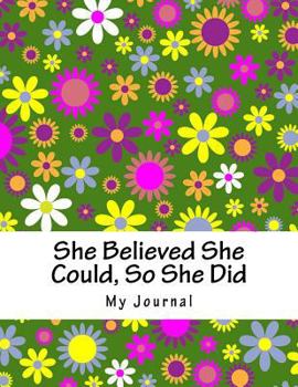 Paperback She Believed She Could, So She Did: Giant-Sized Notebook/Journal with 600 Lined & Numbered Pages: Inspirational Quote Abstract Floral Pattern Cover De Book