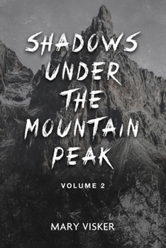 Paperback Shadows Under the Mountain Peak: Volume 2 Book