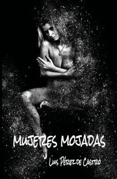 Paperback Mujeres Mojadas [Spanish] Book