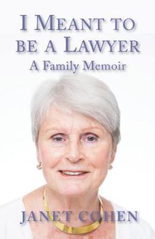 Paperback I Meant to be a Lawyer: A Family Memoir Book