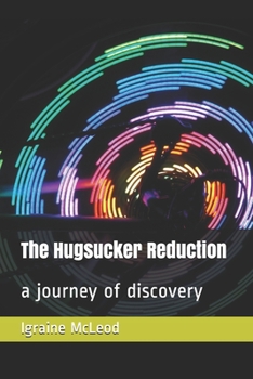 Paperback The Hugsucker Reduction: a journey of discovery Book