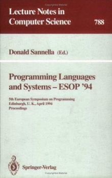 Paperback Programming Languages and Systems - ESOP '94: 5th European Symposium on Programming, Edinburgh, U.K., April 11 - 13, 1994. Proceedings Book