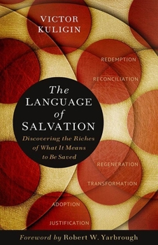 Paperback The Language of Salvation: Discovering the Riches of What It Means to Be Saved Book