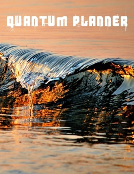 Quantum Planner: A 2 year weekly planner. Never forget what you have planned or what you want to achieve. 2020/21