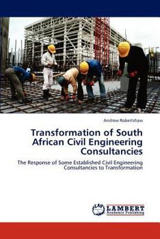 Paperback Transformation of South African Civil Engineering Consultancies Book