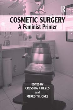 Hardcover Cosmetic Surgery: A Feminist Primer Book