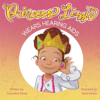 Paperback Princess Lizzie Wears Hearing Aids Book