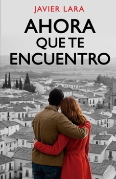 Paperback Ahora que te encuentro [Spanish] Book