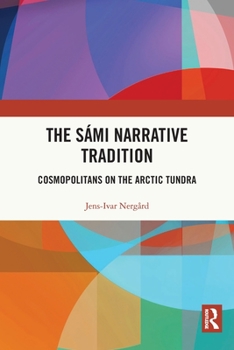 Paperback The Sámi Narrative Tradition: Cosmopolitans on the Arctic Tundra Book